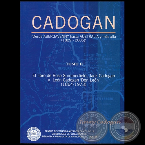 CADOGAN “DESDE ABERGAVENNY HASTA AUSTRALIA Y MÁS ALLÁ (1829-2005)” - Tomo II - Autor: JIMMY CADOGAN